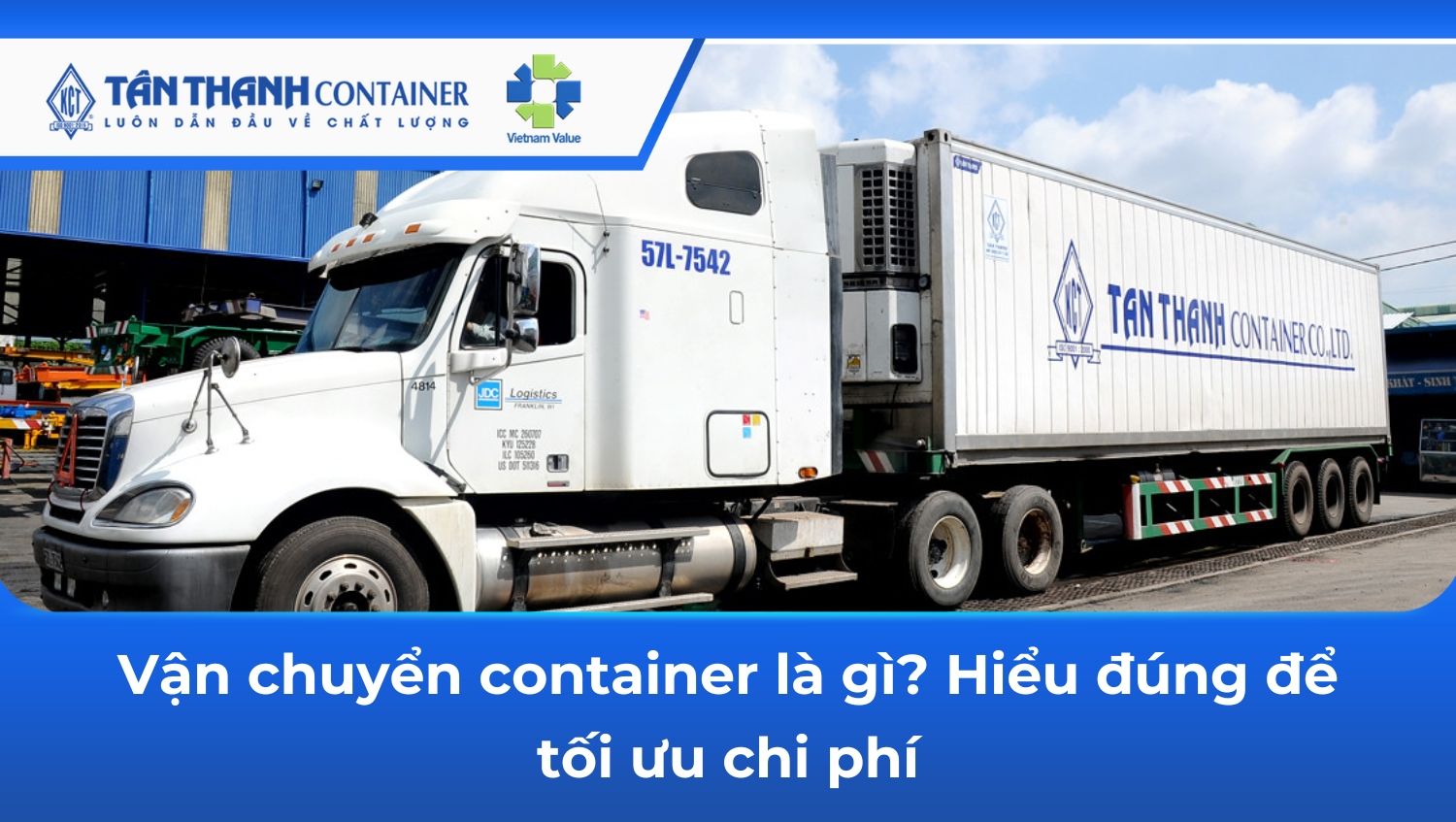 Vận chuyển container là gì? Hiểu đúng để tối ưu chi phí